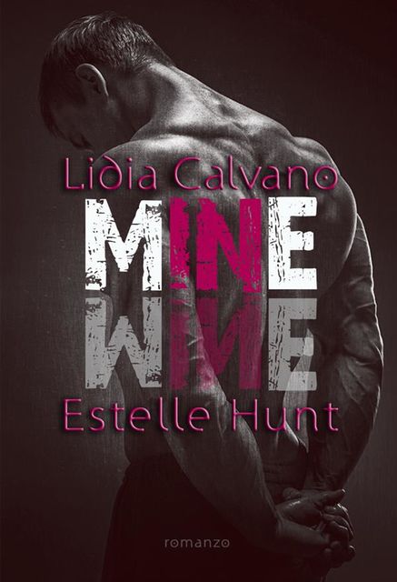 Mine, Lidia Calvano, Estelle Hunt