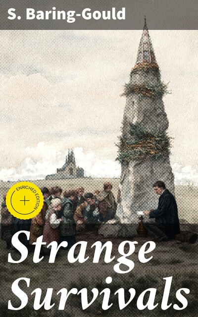 Strange Survivals, S.Baring-Gould