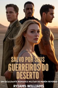 Salvo por seus guerreiros do deserto, Ryiams Williams