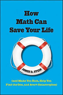 How Math Can Save Your Life, James D.Stein