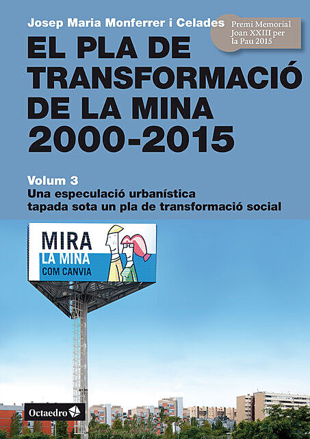 El Pla de Transformació de la Mina, 2000–2015, Josep Maria Monferrer i Celades