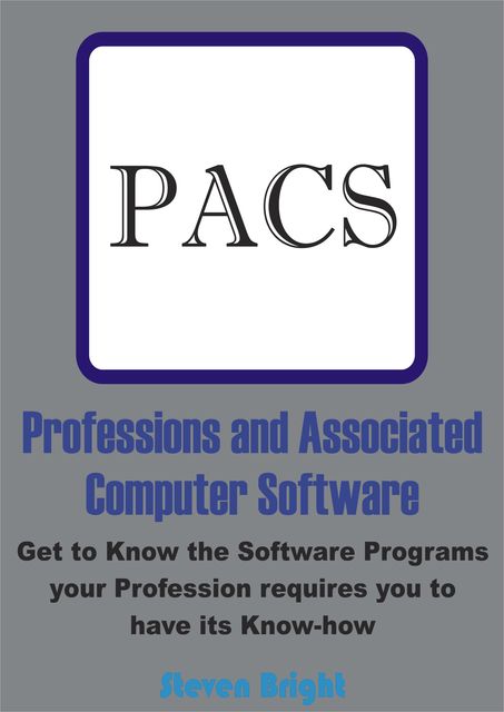 Professions and Associated Computer Software, Steven Bright