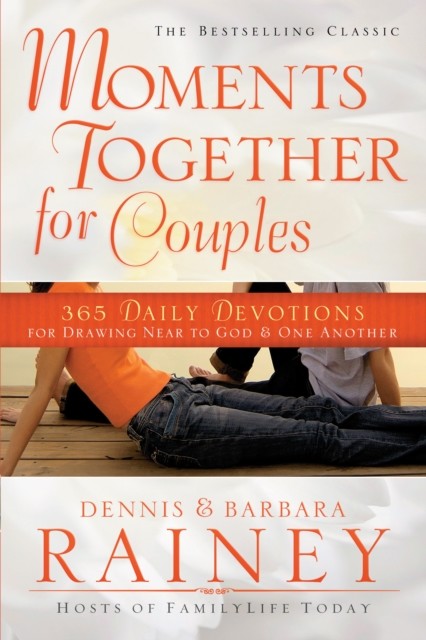 Moments Together for Couples, Dennis Rainey