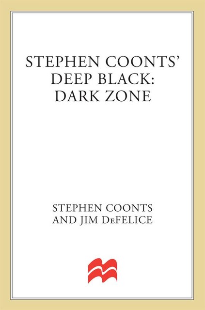 Deep Black: Dark Zone, Stephen Coonts, Jim DeFelice