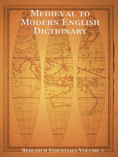 Medieval to Modern English Dictionary, Smith Timothy