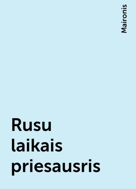 Rusu laikais priesausris, Maironis