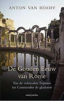 De gouden eeuw van Rome, Anton van Hooff