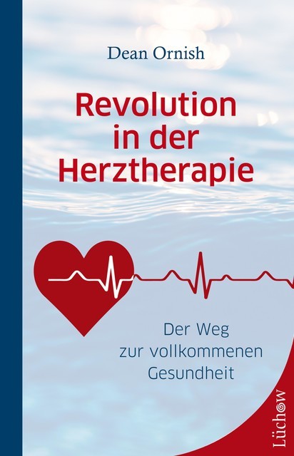 Revolution in der Herztherapie, Dean Ornish