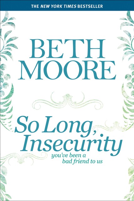 So Long, Insecurity, Beth Moore