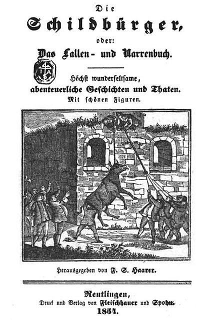 Die Schildbürger, oder: Das Lallen- und Narrenbuch (Illustrierte Originalausgabe), F.S. Haarer