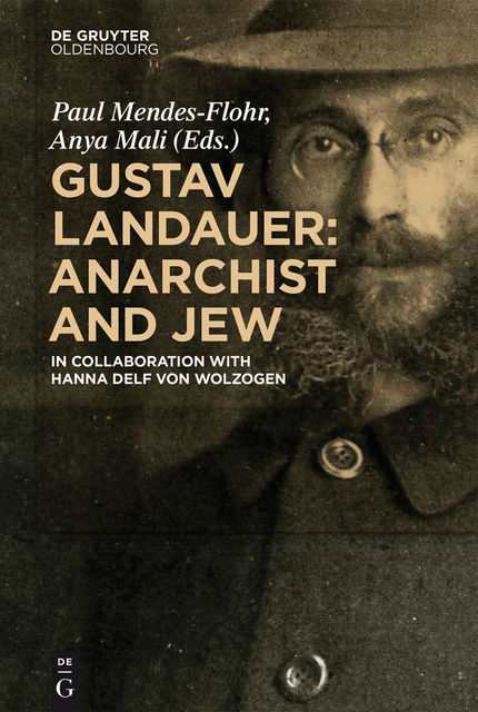 Gustav Landauer: Anarchist and Jew, paul, Mendes-Flohr, Mali anya