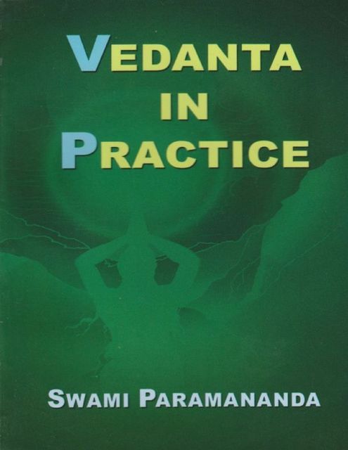 Vedanta In Practice, Swami Paramananda