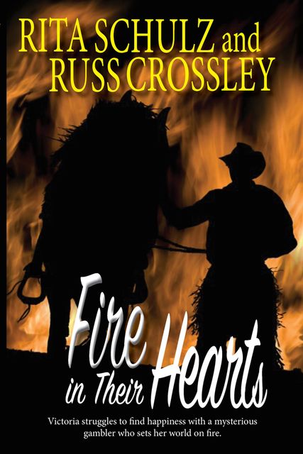 Fire in Their Hearts, Russ Crossley, Rita Schulz