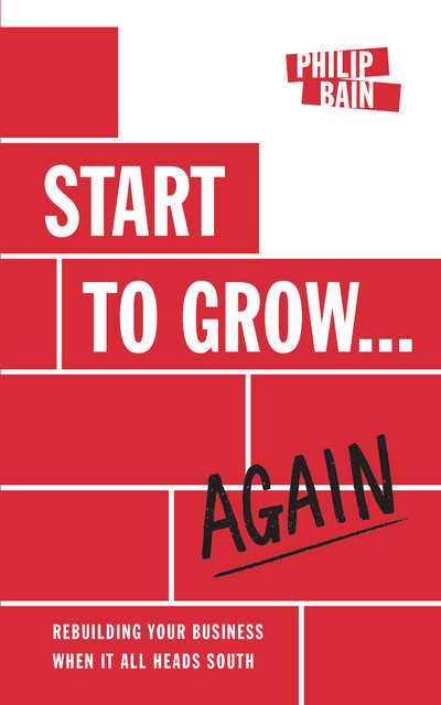 Start to Grow…Again, Philip Bain