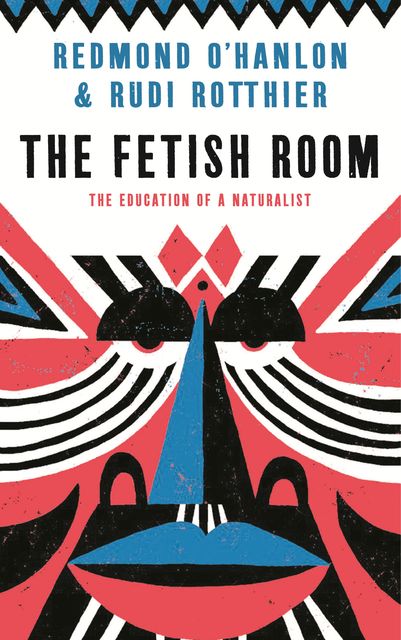 The Fetish Room, Redmond O'Hanlon, Rudi Rotthier