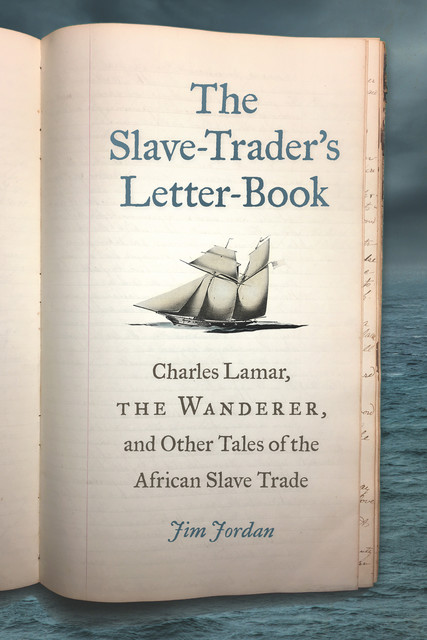 The Slave-Trader's Letter-Book, Jim Jordan