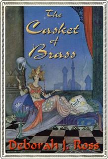 Casket of Brass, Deborah J Ross