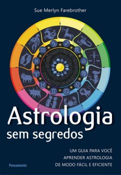 Astrologia sem segredos (resumo), Sue Merlyn Farebrother