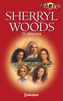 O dilema, Sherryl Woods