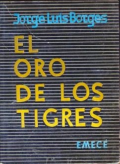 El Oro De Los Tigres, Jorge Luis Borges