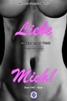 Liebe mich, Arthur Gordon Wolf