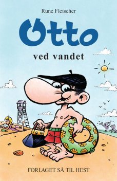Otto #18: Otto ved vandet, Rune Fleischer