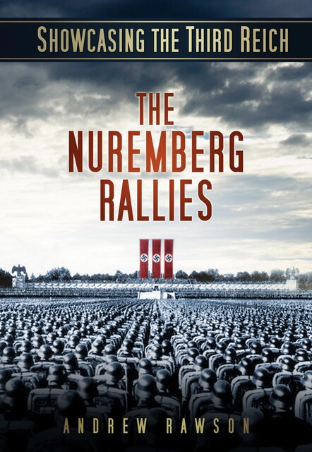 Showcasing the Third Reich, Andrew Rawson