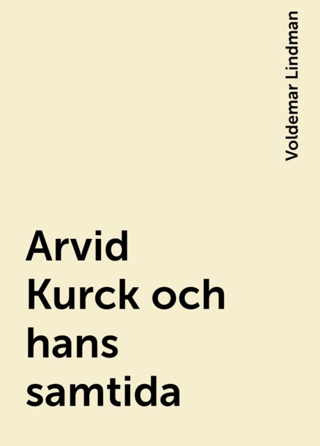 Arvid Kurck och hans samtida, Voldemar Lindman