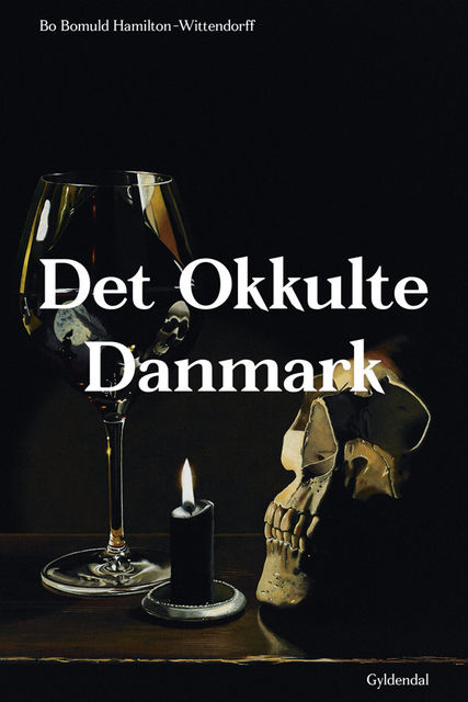 Det okkulte Danmark (Gratis uddrag), Bo Bomuld Hamilton-Wittendorff