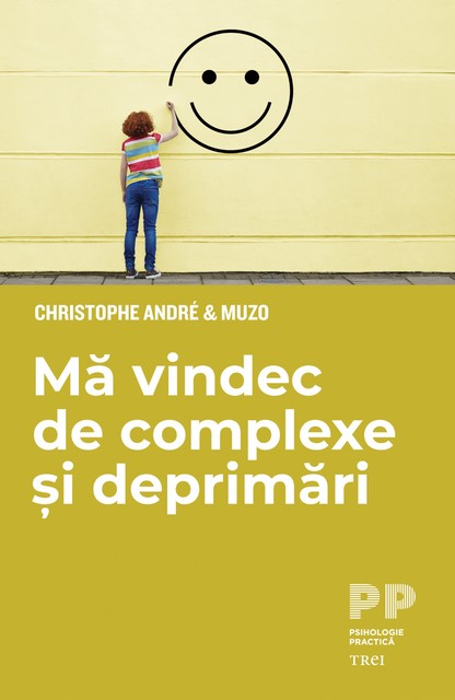 Ma vindec de complexe si deprimari, André Christophe