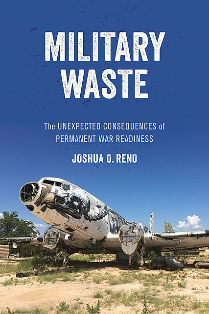 Military Waste, Joshua O. Reno