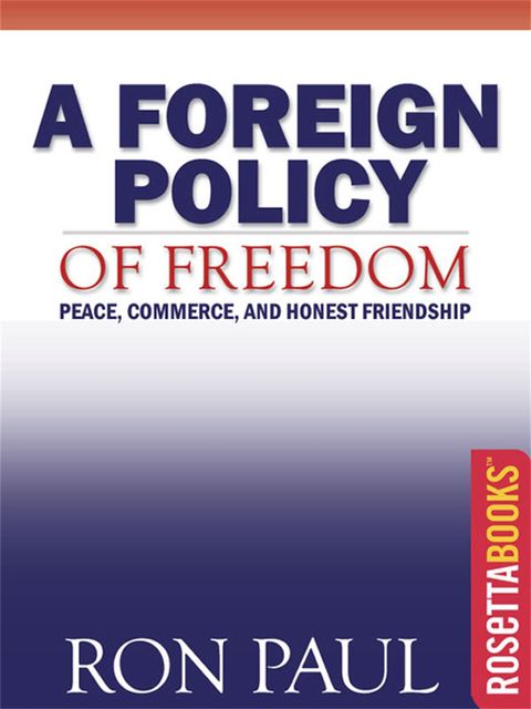 A Foreign Policy of Freedom, Ron Paul