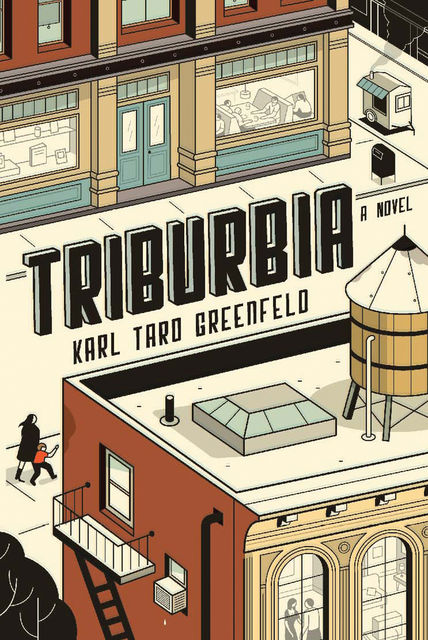 Triburbia, Karl Taro Greenfeld