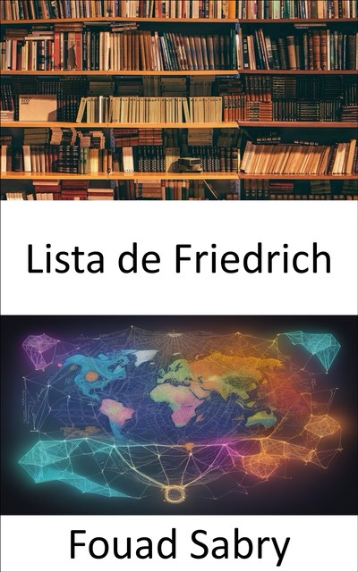 Lista de Friedrich, Fouad Sabry