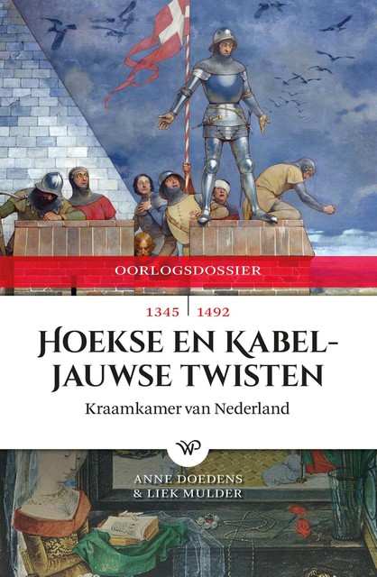 Hoekse en Kabeljauwse Twisten, Anne Doedens, Liek Mulder