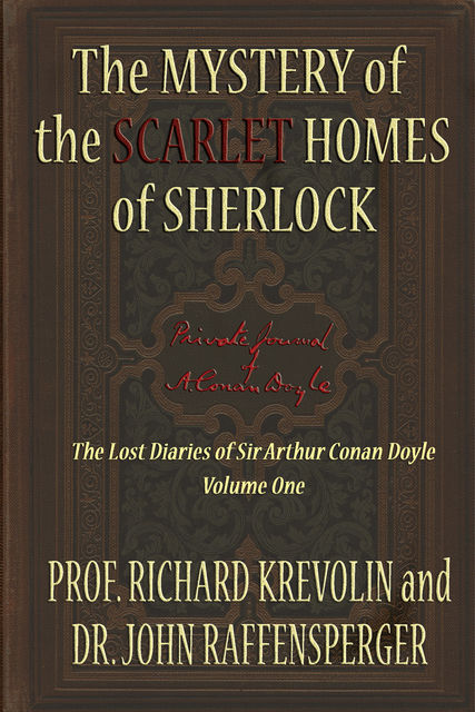 The Mystery of the Scarlet Homes Of Sherlock, John Raffensperger, Prof Richard Krevolin