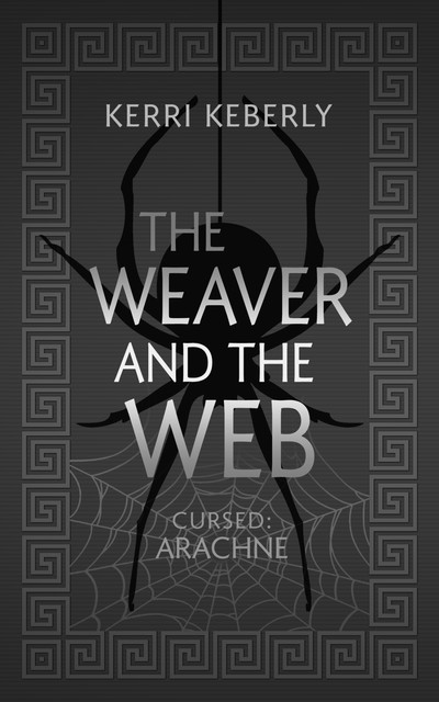 The Weaver and the Web, Kerri Keberly