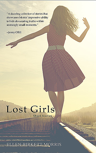 Lost Girls, Ellen Birkett Morris