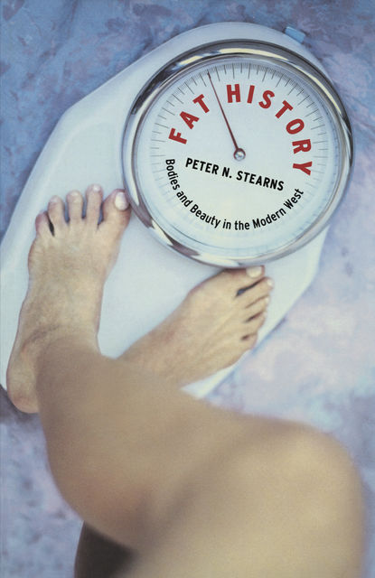 Fat History, Peter N.Stearns