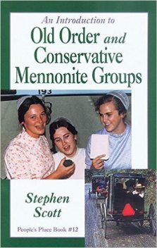 Introduction to Old Order and Conservative Mennonite Groups, Stephen Scott