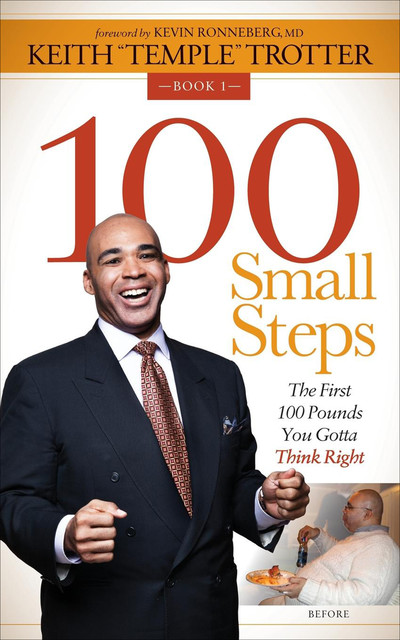 100 Small Steps, Keith “Temple” Trotter