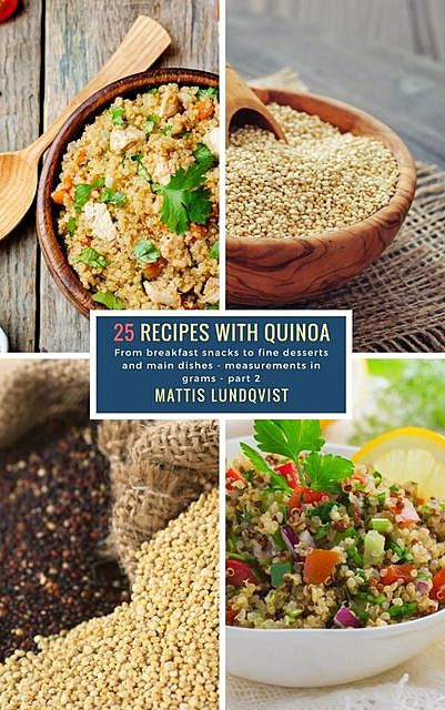 25 Recipes with Quinoa – part 2, Mattis Lundqvist