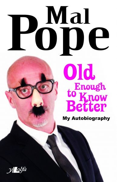 Old Enough to Know Better – Mal Pope's Autobiography, Mal Pope