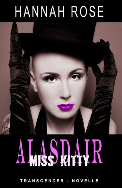 Alasdair – Miss Kitty, Hannah Rose