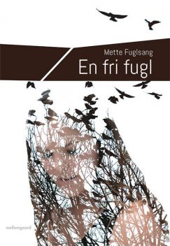En fri fugl, Mette Fuglsang