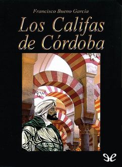 Los Califas De Córdoba, Francisco Bueno García