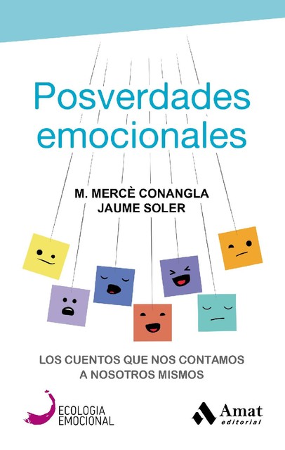 Posverdades emocionales. Ebook, Jaume Soler Lleonart, Mercè Conangla Marín