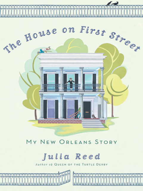 The House on First Street, Julia Reed