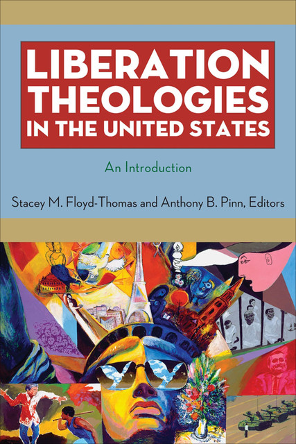 Liberation Theologies in the United States, Anthony B.Pinn