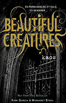Beautiful Creatures 3 – Kaos, Kami Garcia, Margaret Stohl
